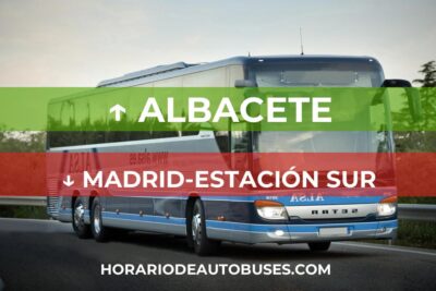 Horarios de Autobuses Albacete - Madrid-Estación Sur