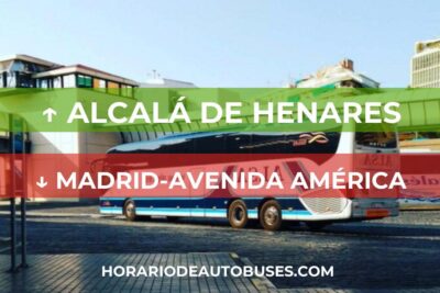 Horario de autobús Alcalá de Henares - Madrid-Avenida América