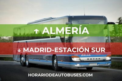 Almería - Madrid-Estación Sur: Horario de Autobús