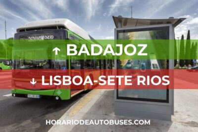 Horarios de Autobuses Badajoz - Lisboa-Sete Rios
