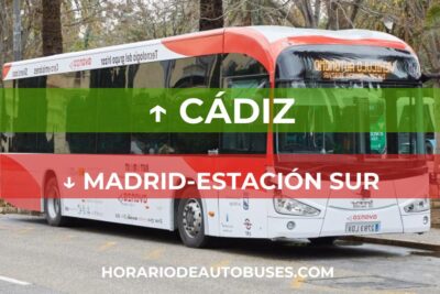 Horario de autobús Cádiz - Madrid-Estación Sur