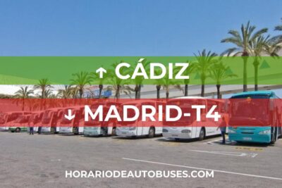 Horario de Autobuses Cádiz ⇒ Madrid-T4