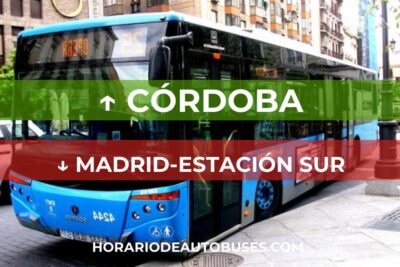 Córdoba - Madrid-Estación Sur - Horario de Autobuses