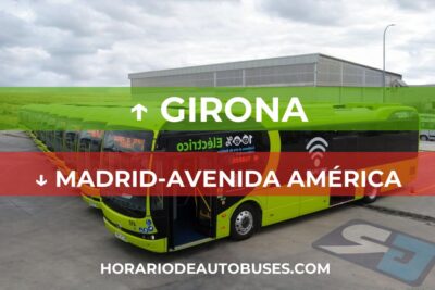 Girona - Madrid-Avenida América: Horario de Autobús
