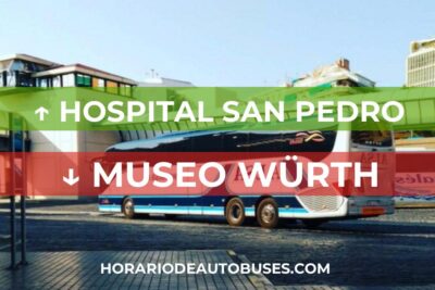 Horarios de Autobuses Hospital San Pedro - Museo Würth