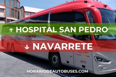 Horario de autobuses de Hospital San Pedro a Navarrete