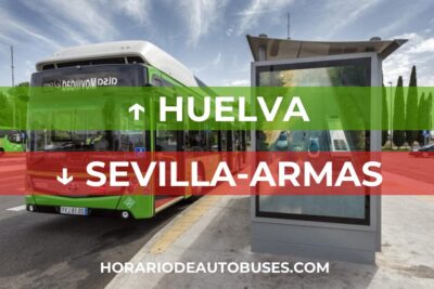 Horario de Autobuses: Huelva - Sevilla-Armas