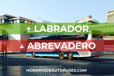 Horarios de Autobuses Labrador - Abrevadero