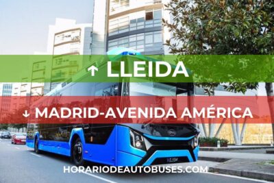 Lleida - Madrid-Avenida América - Horario de Autobuses