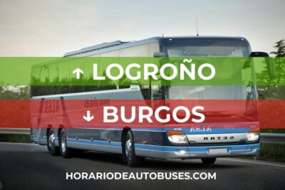 Logroño - Burgos: Horario de Autobús
