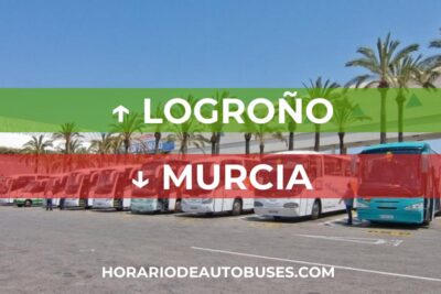 Logroño - Murcia: Horario de autobuses