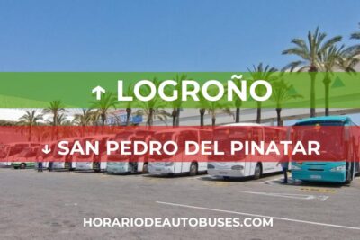 Horario de Autobuses: Logroño - San Pedro del Pinatar