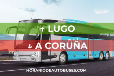 Lugo - A Coruña: Horario de Autobús