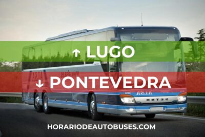Lugo - Pontevedra - Horario de Autobuses