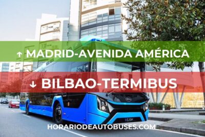 Horario de autobuses desde Madrid-Avenida América hasta Bilbao-Termibus