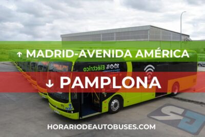 Horario de Autobuses Madrid-Avenida América ⇒ Pamplona