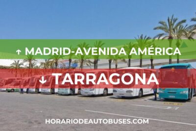 Horario de Autobuses Madrid-Avenida América ⇒ Tarragona