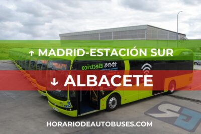 Horario de Autobuses Madrid-Estación Sur ⇒ Albacete