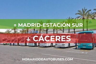 Horario de Autobuses: Madrid-Estación Sur - Cáceres
