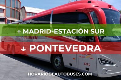 Horario de Autobuses: Madrid-Estación Sur - Pontevedra