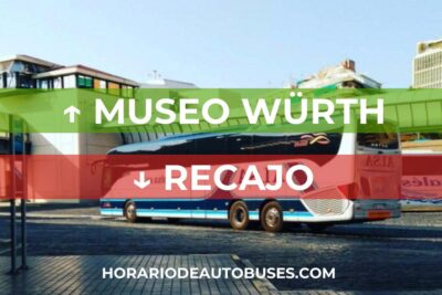 Horario de autobús Museo Würth - Recajo