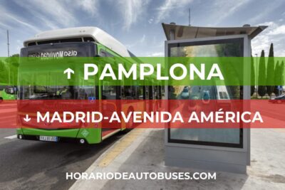 Horario de Autobuses Pamplona ⇒ Madrid-Avenida América