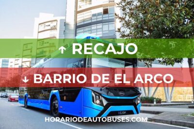 Recajo - Barrio de El Arco - Horario de Autobuses