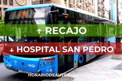 Horario de Autobuses Recajo ⇒ Hospital San Pedro