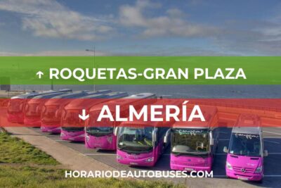 Horario de Autobuses Roquetas-Gran Plaza ⇒ Almería
