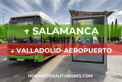 Horario de autobús Salamanca - Valladolid-Aeropuerto