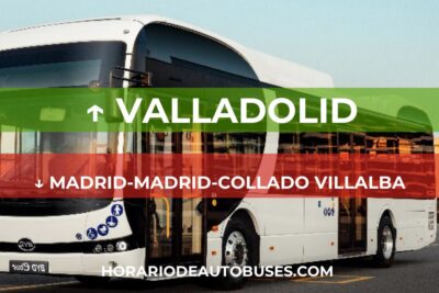 Horario de Autobuses Valladolid ⇒ Madrid-Madrid-Collado Villalba
